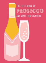 Cargar imagen en el visor de la galería, The Little Book of Prosecco and Sparkling Cocktails
